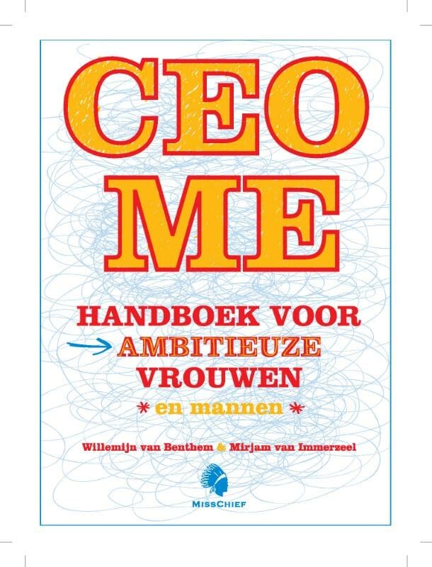 CEO me: handboek voor ambitieuze vrouwen - en mannen book