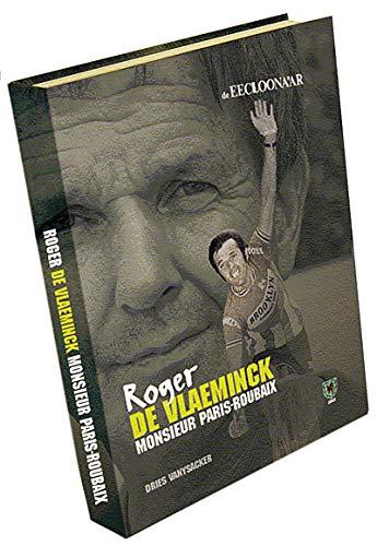 ROGER DE VLAEMINCK MONSIEUR PARIS-ROUBAIX: MONSIEUR PARIS ROUBAIX Books