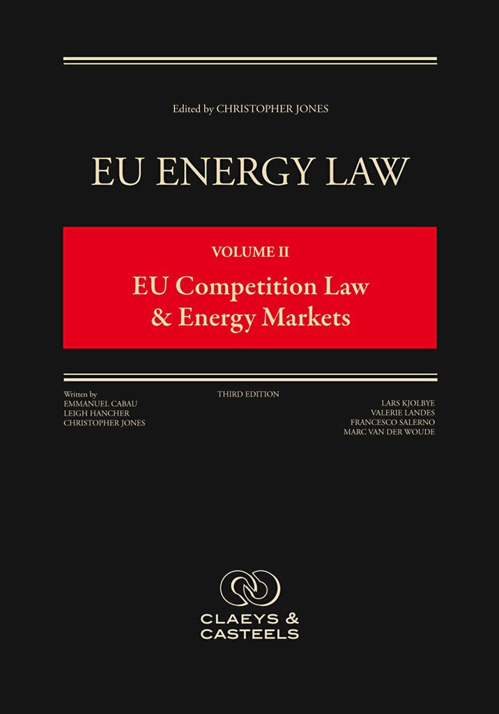 EU Energy Law: EU Competition Law and Energy Markets: Volume II, Eu Competition Law and Energy Markets (Third Edition) Law