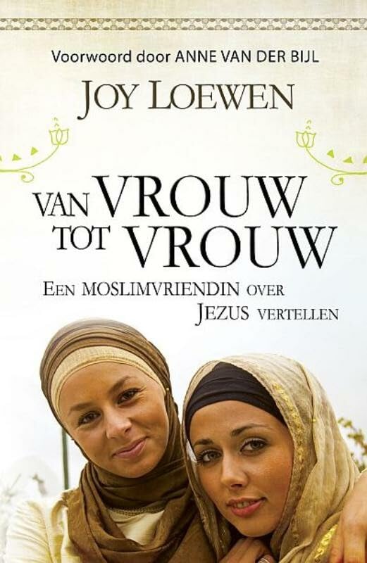 VAN VROUW TOT VROUW: Een moslimvriendin over Jezus vertellen book