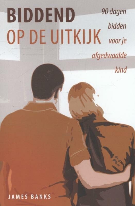 Biddend op de uitkijk: 90 dagen bidden voor je afgedwaalde kind book