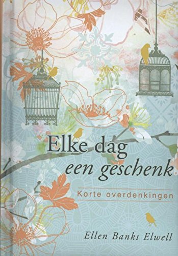 Elke dag een geschenk: korte overdenkingen book