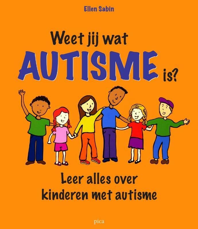 Weet jij wat autisme is?: leer alles over kinderen met autisme book