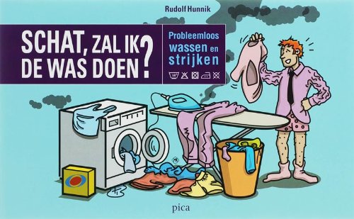 Schat, zal ik de was doen?: probleemloos wassen en strijken book