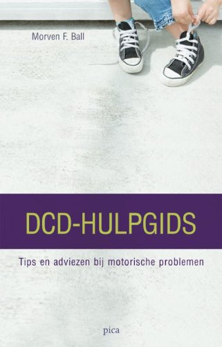 DCD-hulpgids voor leerkrachten: achtergrond en adviezen bij de motorische coördinatiestoornis book