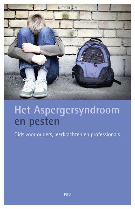 Het Aspergersyndroom en pesten: Gids voor ouders, leerkrachten en professionals book