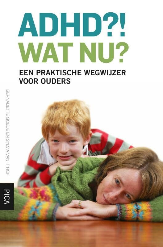 ADHD?! Wat nu?: een praktische wegwijzer voor ouders book