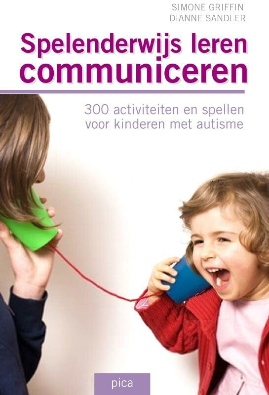 Spelenderwijs leren communiceren: 300 activiteiten en spellen voor kinderen met autisme book