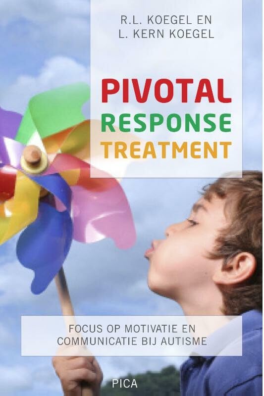 Pivotal response treatment: focus op motivatie en communicatie bij autisme book