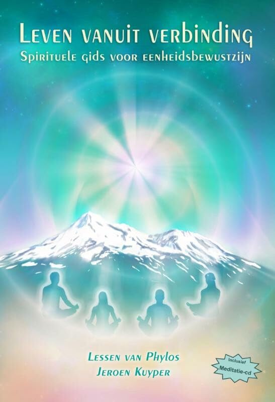 Leven vanuit verbinding: spirituele gids voor eenheidsbewustzijn Religion & Esotericism