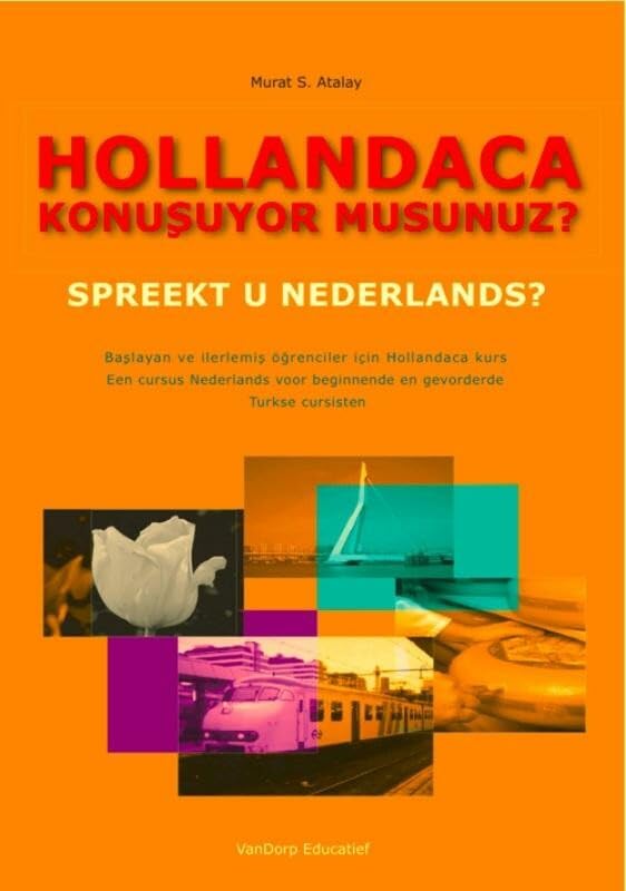 Hollandaca konusuyor musunuz?: baslayan ve ilerlemis ögrenciler için Holllandaca kurs book