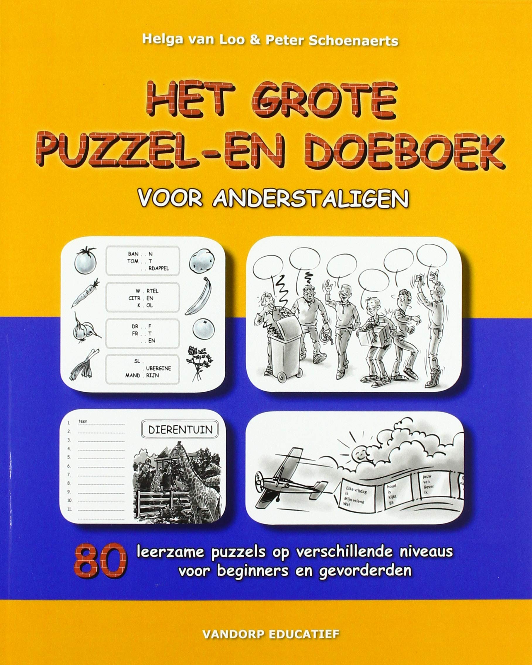 Het grote puzzel- en doeboek voor anderstaligen: 80 leerzame puzzels op verschillende niveaus voor beginners en gevorderden Foreign Languages ​​& Dictionaries