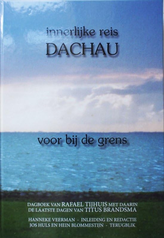 Dachau innerlijke reis: voorbij de grens Religion & Esotericism