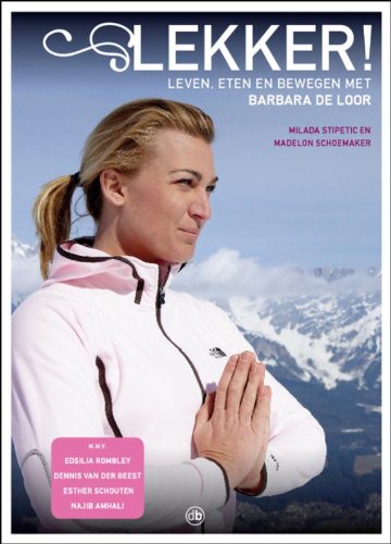 Lekker leven eten en bewegen met Barbara de Loor book