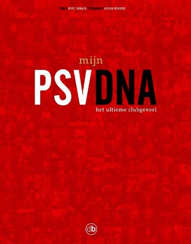 Mijn PSV DNA: het ultieme clubgevoel book