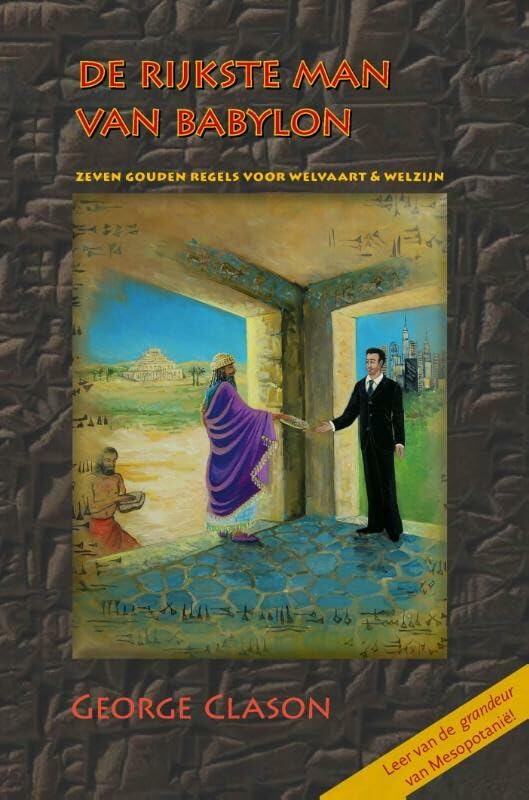 De rijkste man van Babylon: de eeuwenoude regels voor financiële vrijheid en welvaart book