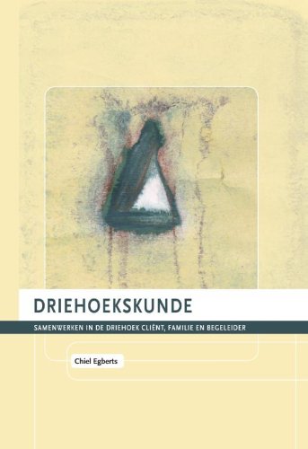 Driehoekskunde: samenwerken in de driehoek cliënt, familie en begeleider book