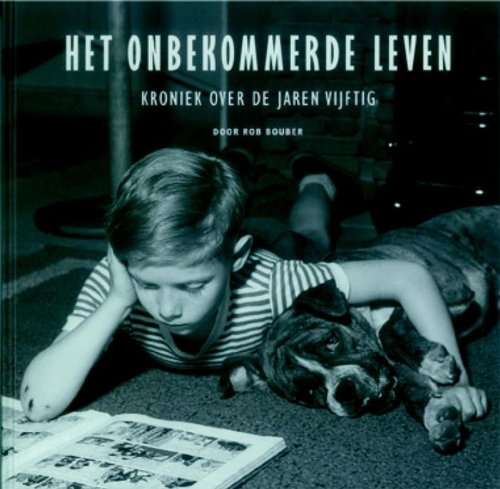 Het onbekommerde Leven: kroniek over de jaren vijftig book