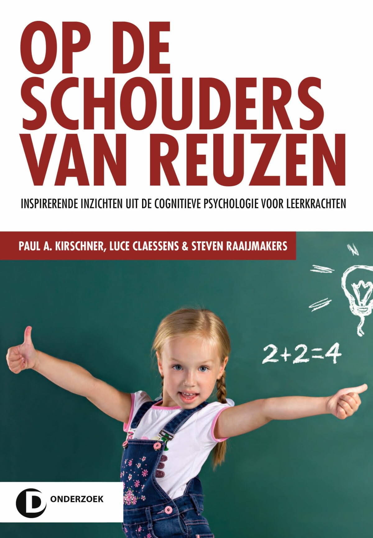 Op de schouders van reuzen: Inspirerende inzichten uit de cognitieve psychologie voor leerkrachten book