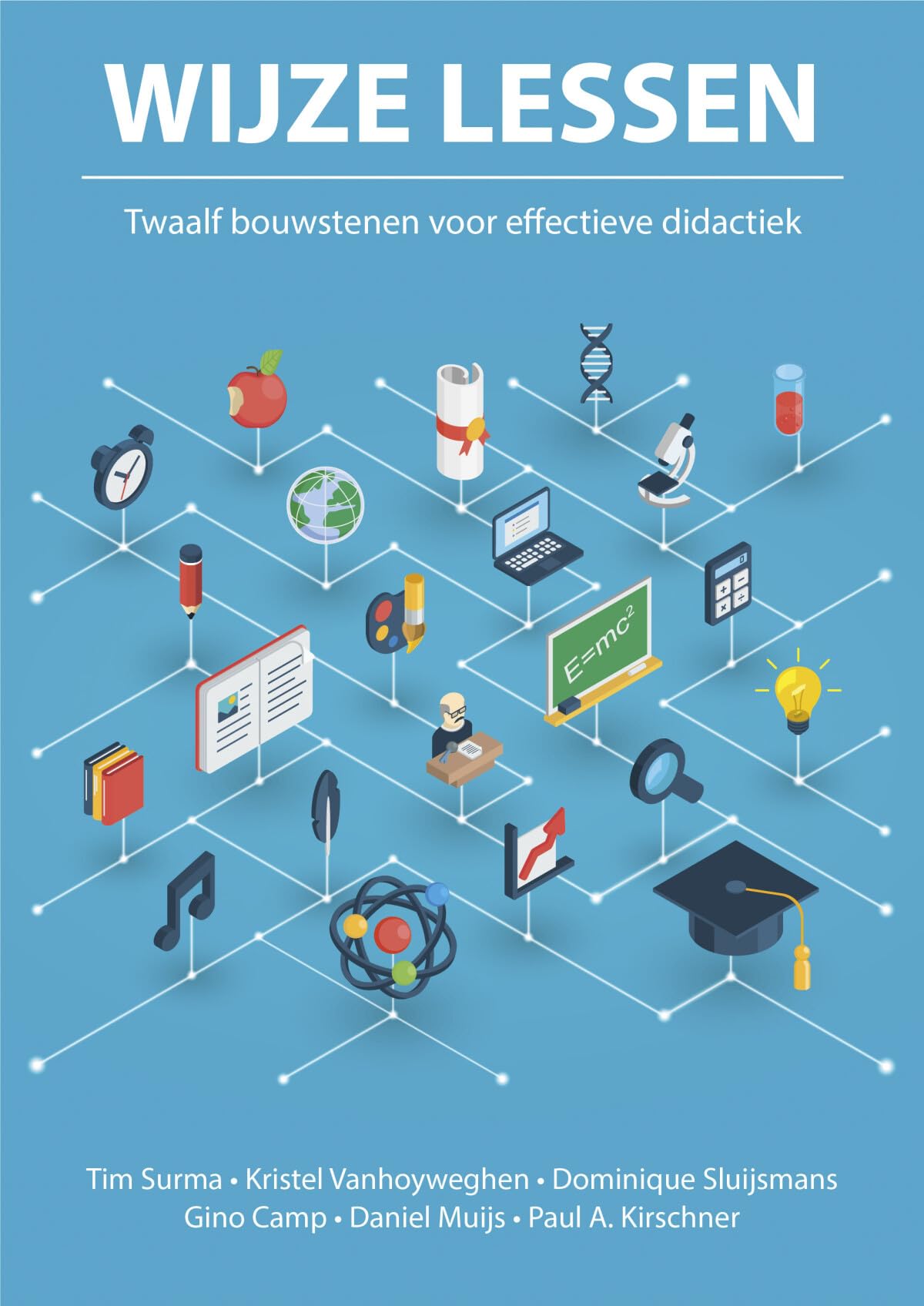 Wijze lessen: twaalf bouwstenen voor effectieve didactiek Books