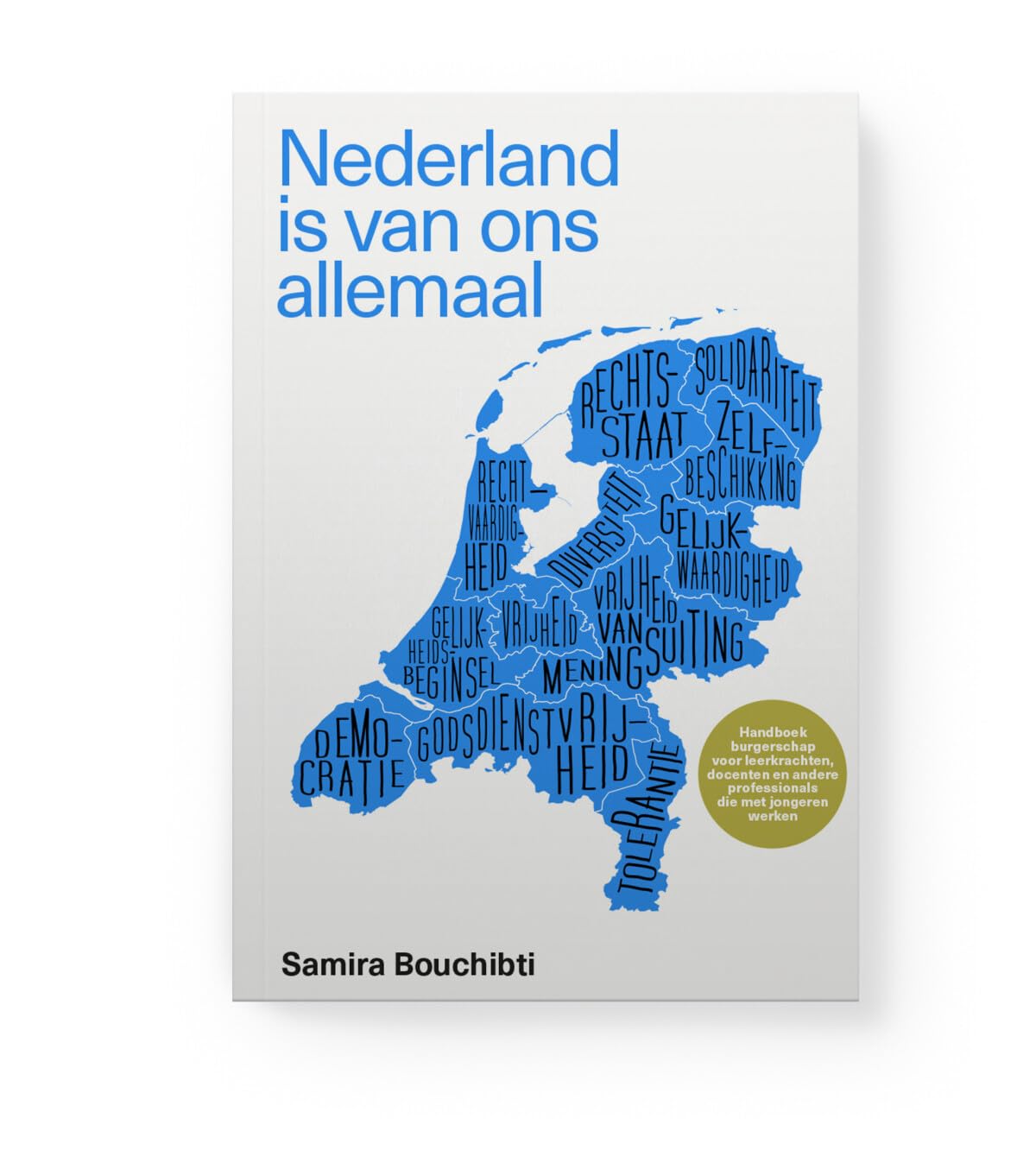 Nederland is van ons allemaal: Handboek burgerschap voor leerkrachten, docenten en andere professionals die met jongeren werken book
