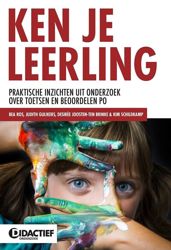 Ken je leerling: praktische inzichten uit onderzoek over toetsen en beoordelen PO book