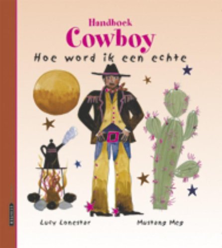 Handboek cowboy: hoe word ik een echte Children's books