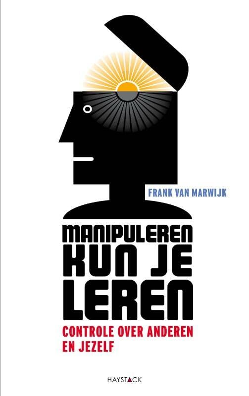 Manipuleren kun je leren: controle over anderen en jezelf book