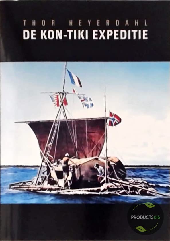 Kon-Tiki expeditie: 8000 kilometer per vlot over de Grote Oceaan Books