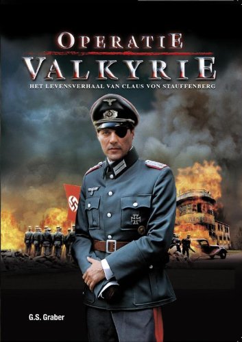 Operatie Valkyrie: het levensverhaal van Claus von Stauffenberg book