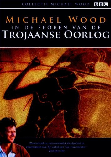 In de sporen van de Trojaanse oorlog / druk 1 (Collectie Michael Wood) Film, Art & Culture