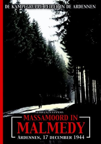 Massamoord in Malmédy?: Ardennen 17 december 1944 : de Kampfgruppe Peiper in de Ardennen book