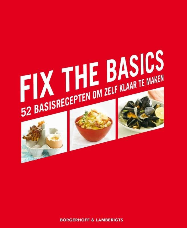 Fix the basics: 52 basisrecepten om zelf klaar te maken book