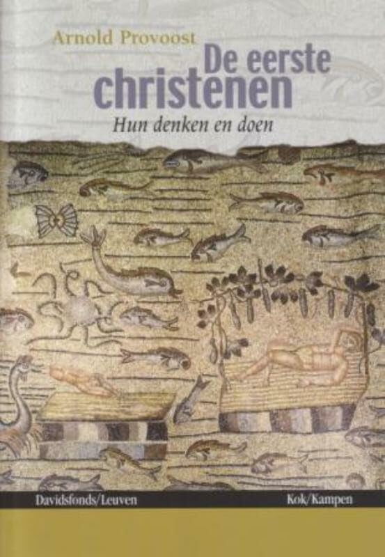 De eerste christenen: hun denken en doen book