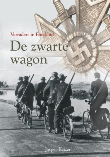 De zwarte wagon: verraders in Friesland Social Sciences