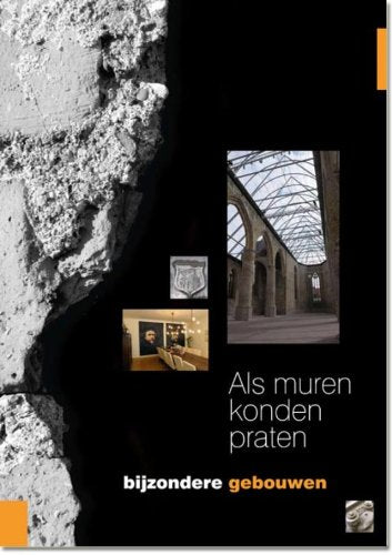 Als muren konden praten: bijzondere gebouwen book