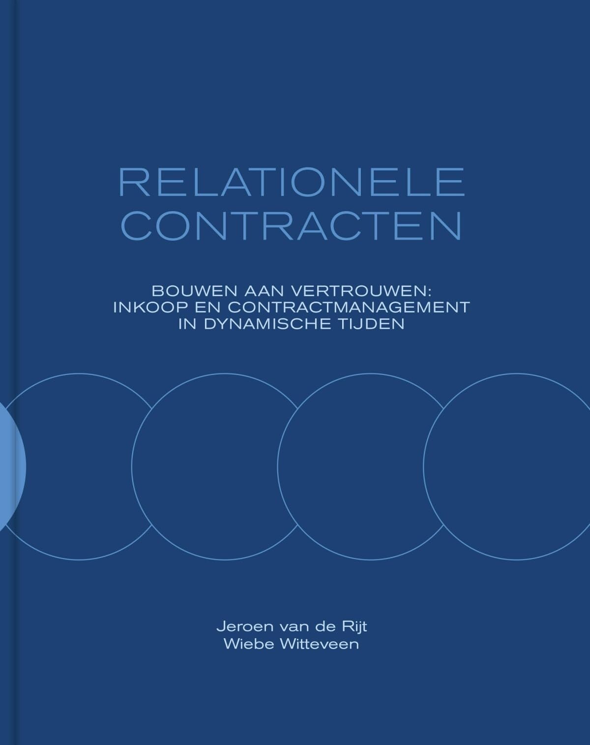 Relationele contracten: bouwen aan vertrouwen : inkoop en contractmanagement in dynamische tijden book