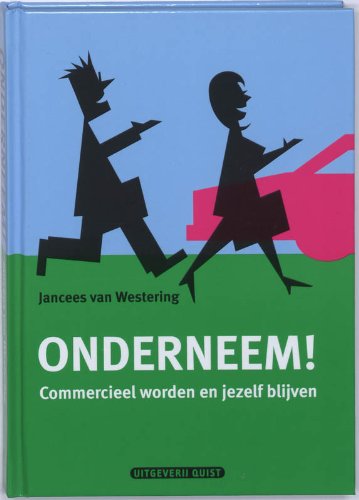 Onderneem !: Commercieel worden en jezelf blijven book