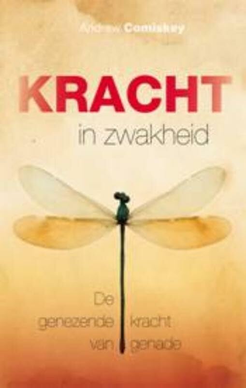 Kracht in zwakheid: de genezende kracht van genade book