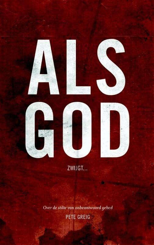 Als God zwijgt: over de stilte van onbeantwoord gebed book