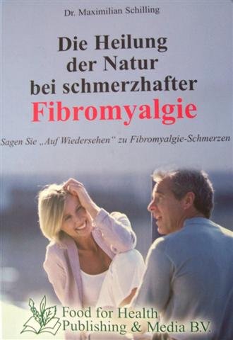 Die Heilung der Natur bei schmerzhafter Fibromyalgie Books