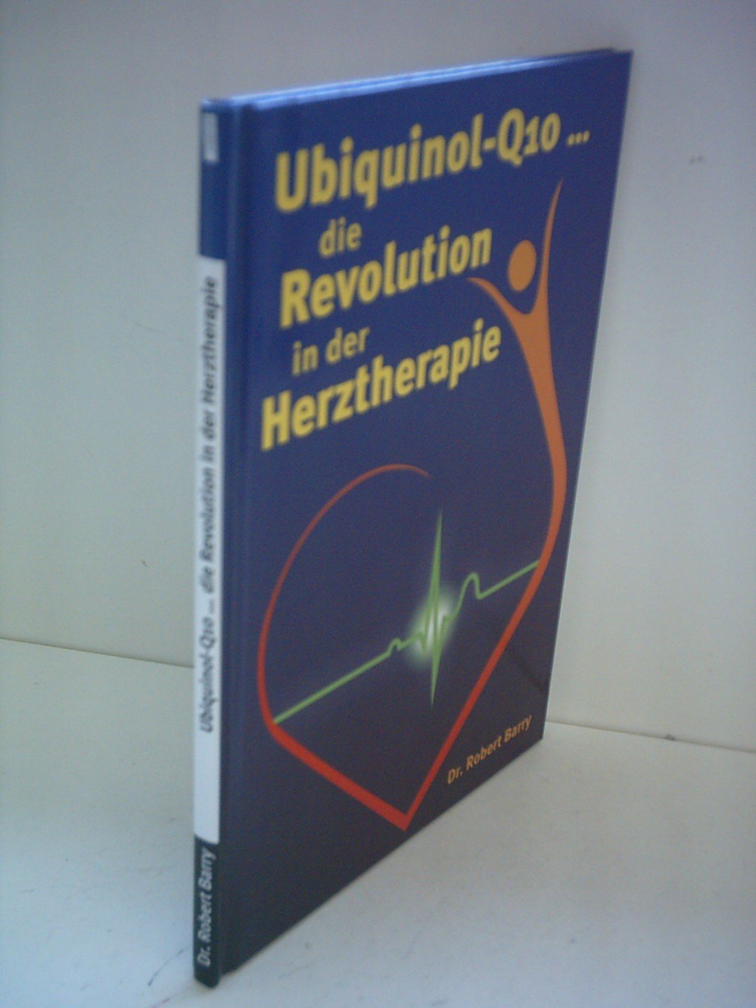 Ubiquinol-Q10 die Revolution in der Herztherapie Books