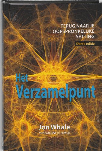 Het Verzamelpunt: terug naar je oorspronkelijke setting Religion & Esotericism