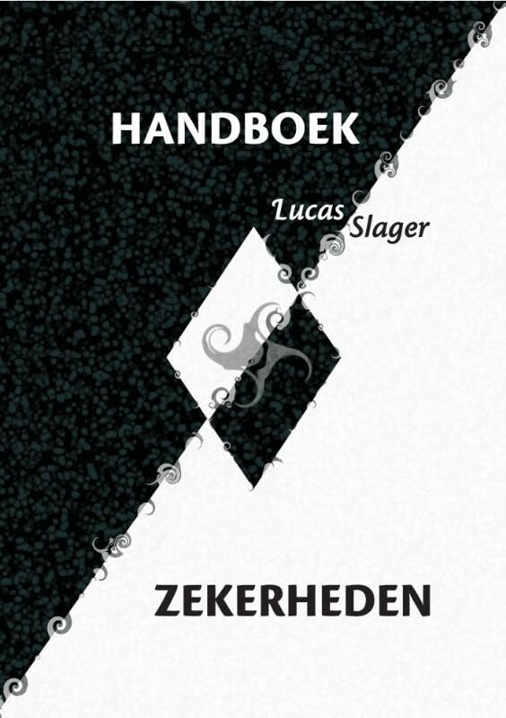 Handboek zekerheden: filosofisch handboek als hulpmiddel in de nieuwe wereld en hoe jij daar aan bij kunt dragen book