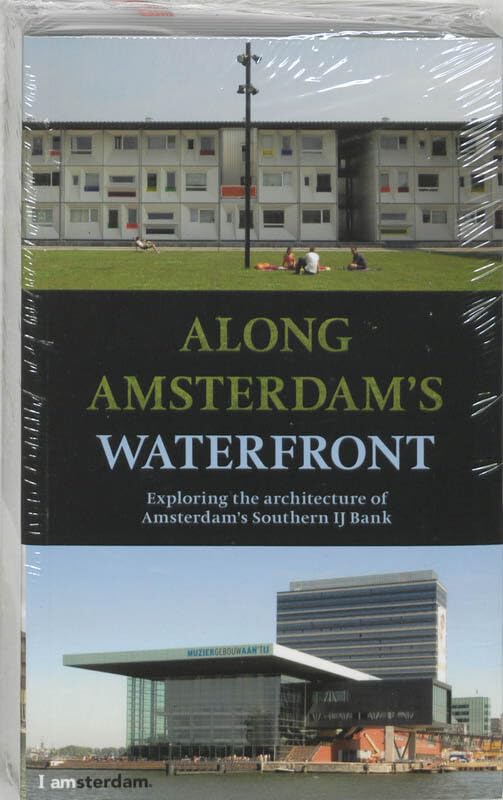 Along Amsterdam's Waterfront: Exploring the Architecture of the Southern Ij Bank Social Sciences