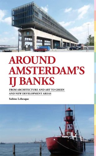 Around Amsterdam's IJ Banks: From Architecture and Art to Green and New Development Areas Social Sciences