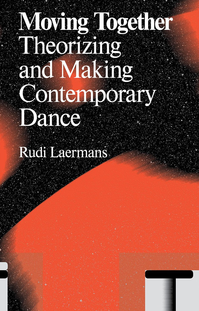 Moving Together: Making and Theorizing Contemporary Dance (Antennae) Social Sciences