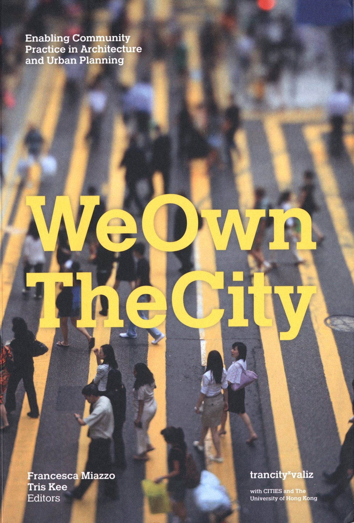 We Own the City: Enabling Community Practice in Architecture and Urban Planning Social Sciences