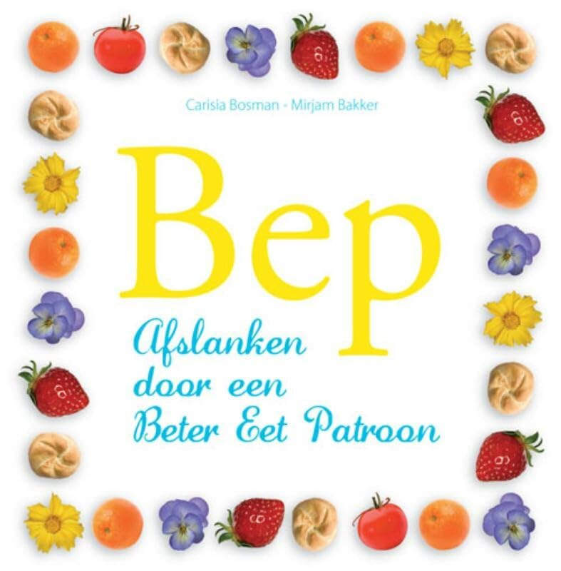 Bep: afslanken door een beter eet patroon book