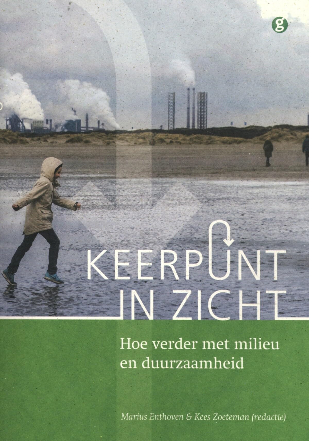 Keerpunt in zicht: Hoe verder met milieu en duurzaamheid Books
